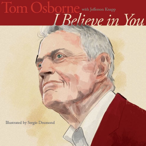 AUTOGRAPHED Tom Osborne s I Believe in You Kraken Books Ltd